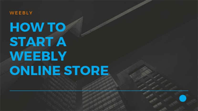 How to start a Weebly online store