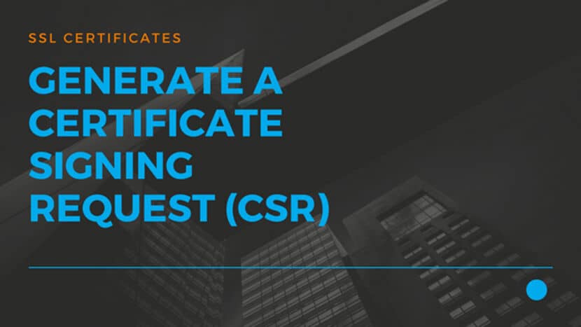 12 Generate a Certificate Signing Request (CSR)