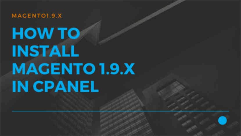 34 How to install Magento 1.9.x in cPanel