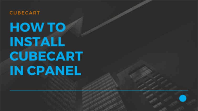 37 How to install Cubecart in cPanel
